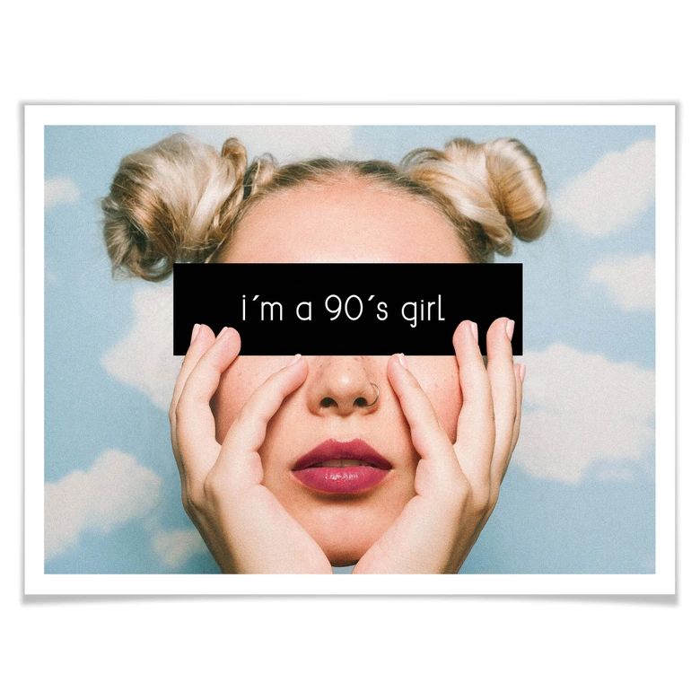 Poster - I´m a 90`s girl 