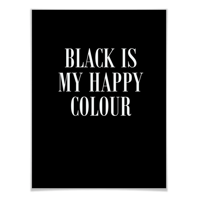 Poster Black is my happy colour 