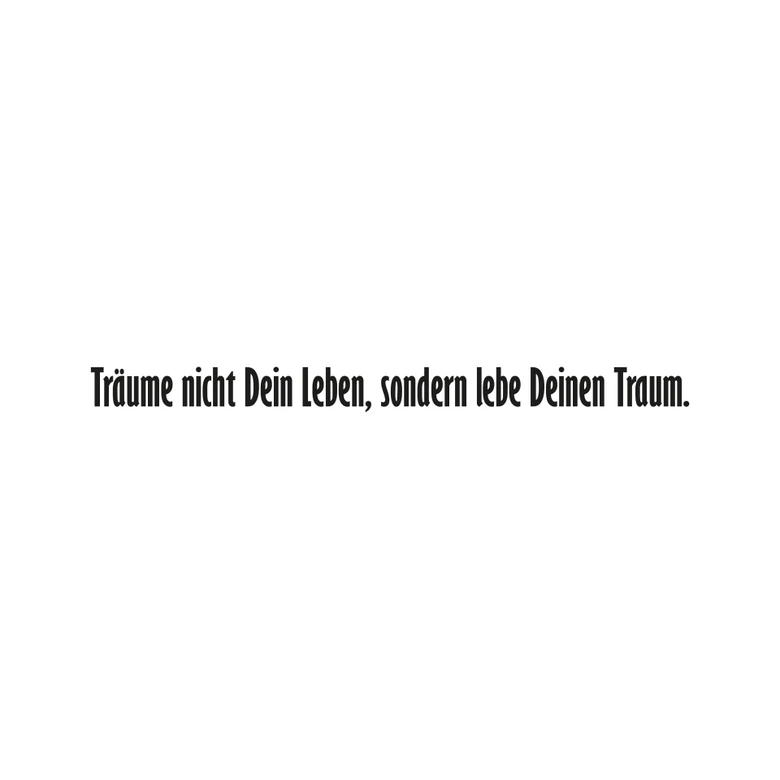 Wandtattoo Träume nicht Dein Leben... 1 