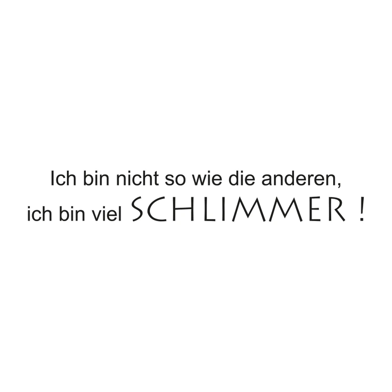 Wandtattoo Viel schlimmer 