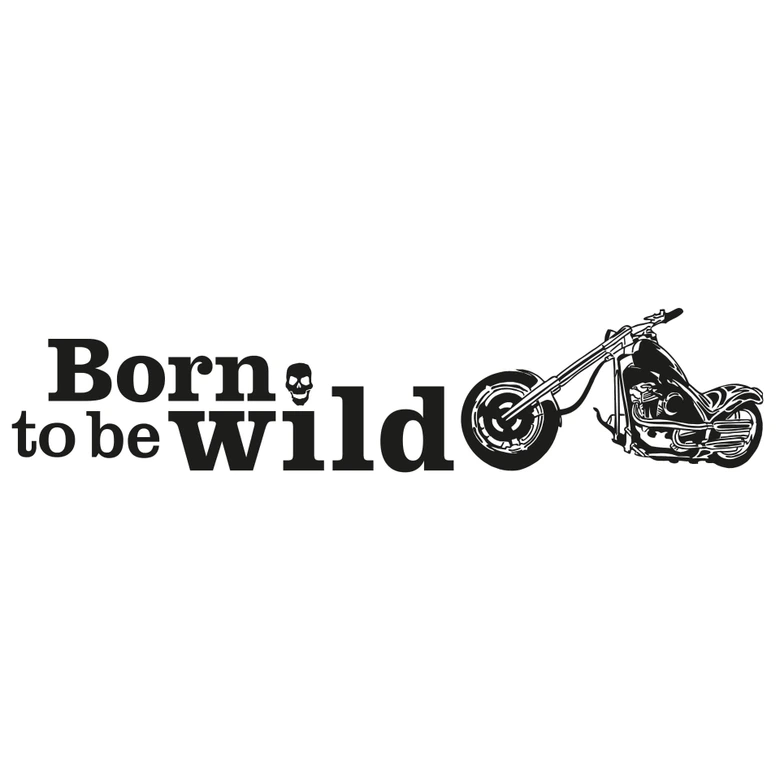 Born to be wild Wall sticker 
