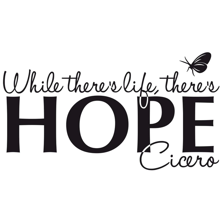 Wandtattoo While there is life there is hope 