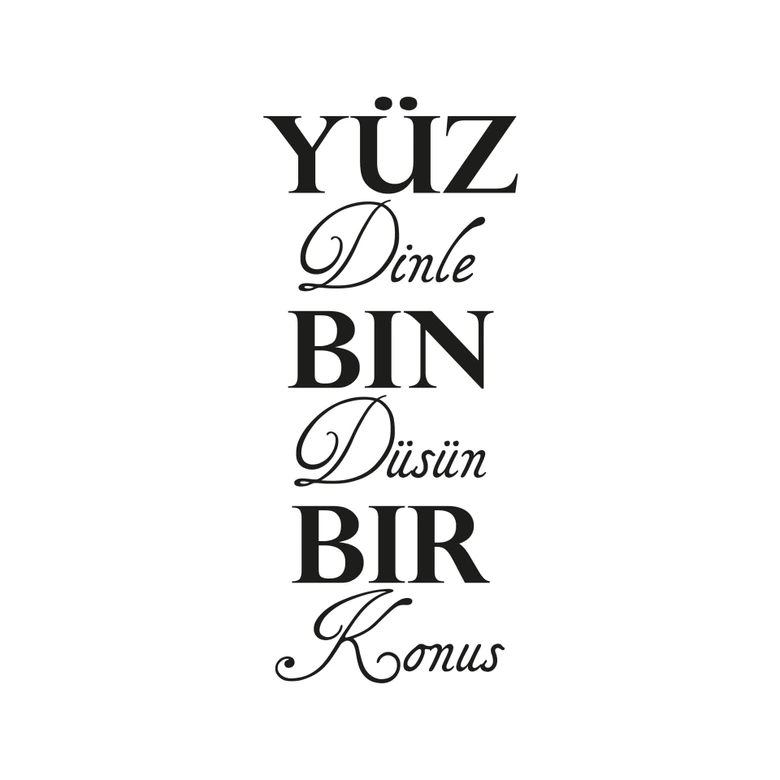 Wandtattoo Yüz dinle Bin düsün Bir konus 
