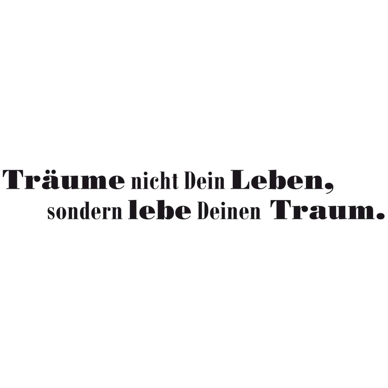 Wandtattoo Träume nicht Dein Leben... 3 