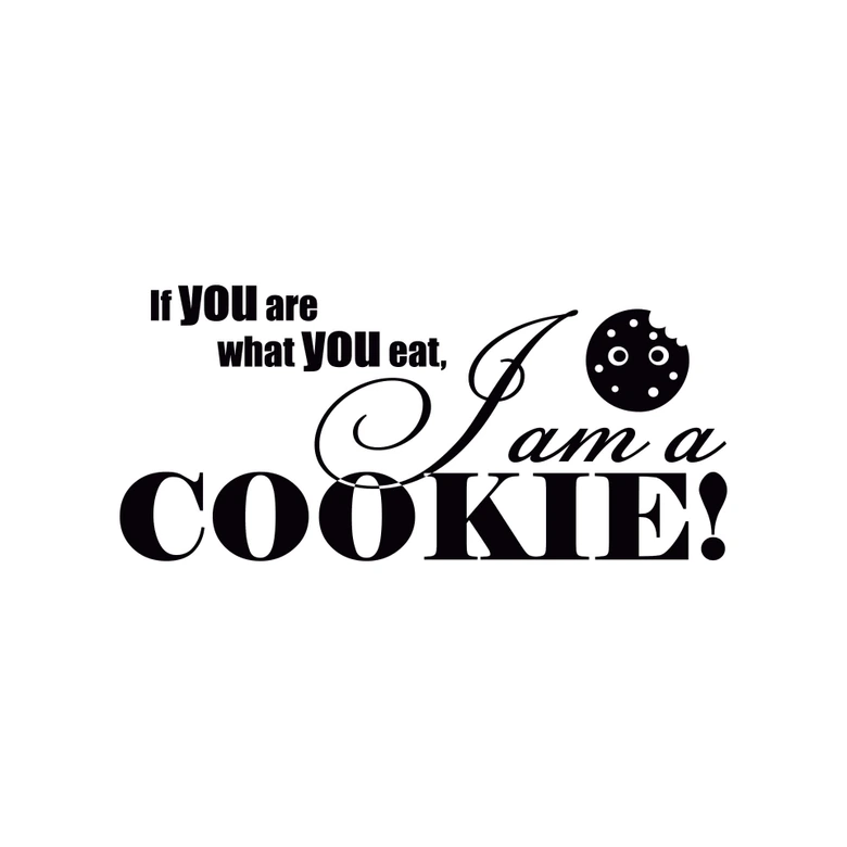 Muursticker \'If you are what you eat...1 
