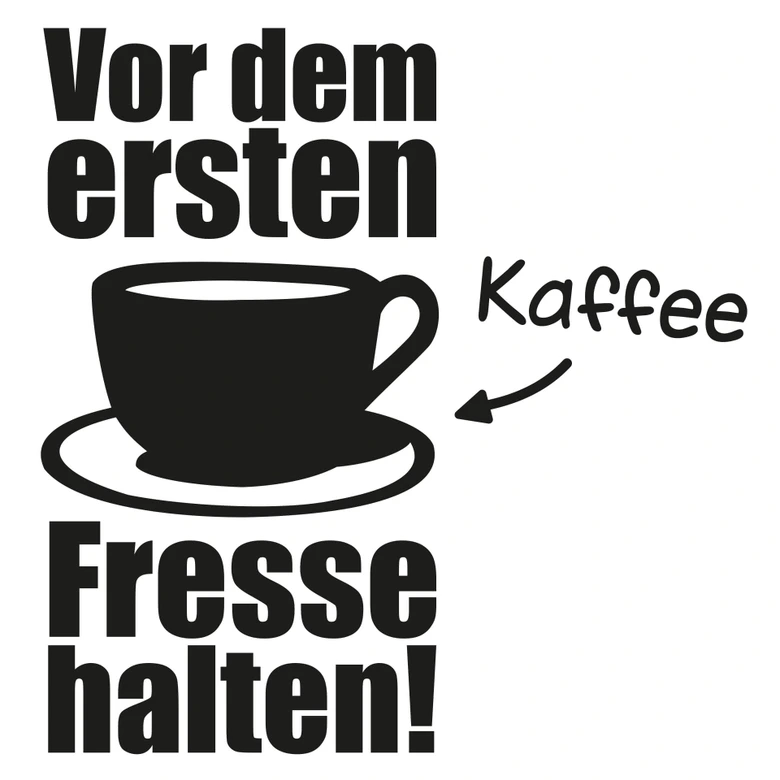 Wandtattoo Vor dem ersten Kaffee... 1 