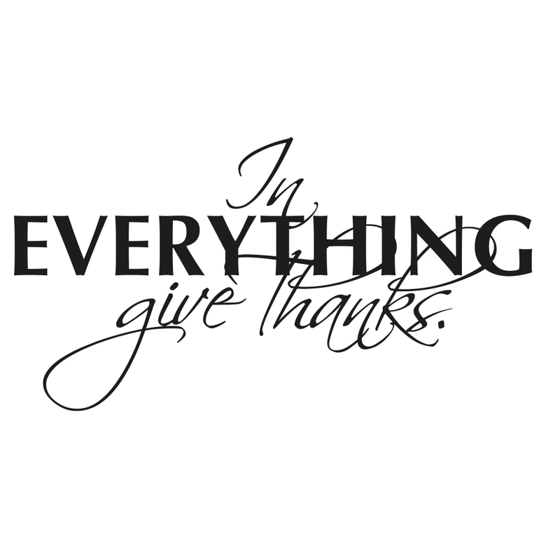 Wandtattoo In Everything Give Thanks 