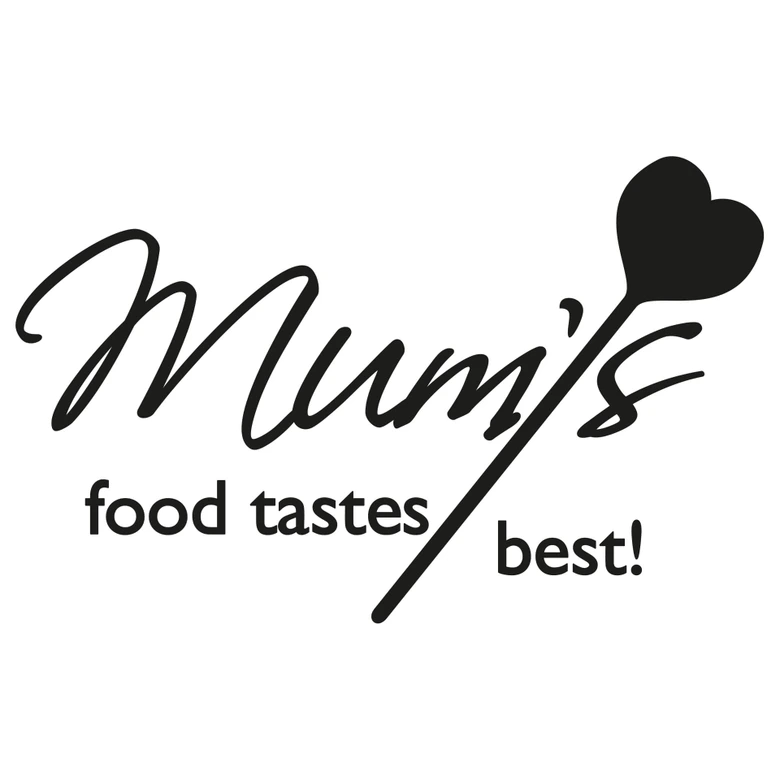 Wandtattoo Mum´s food tastes best! 