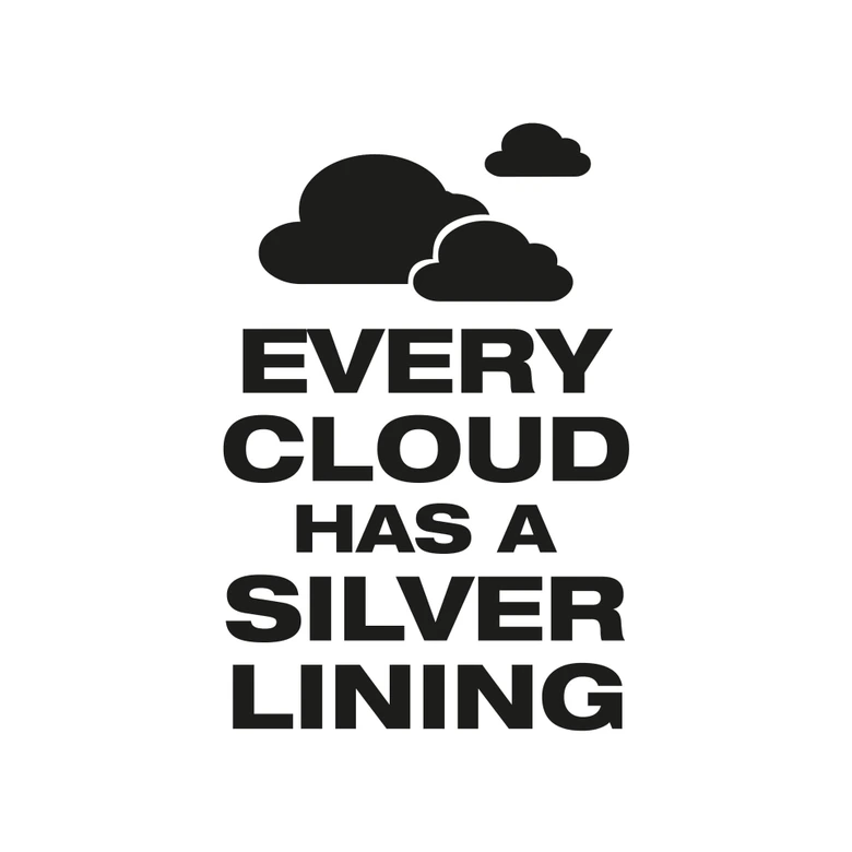 Wandtattoo Every Cloud... 