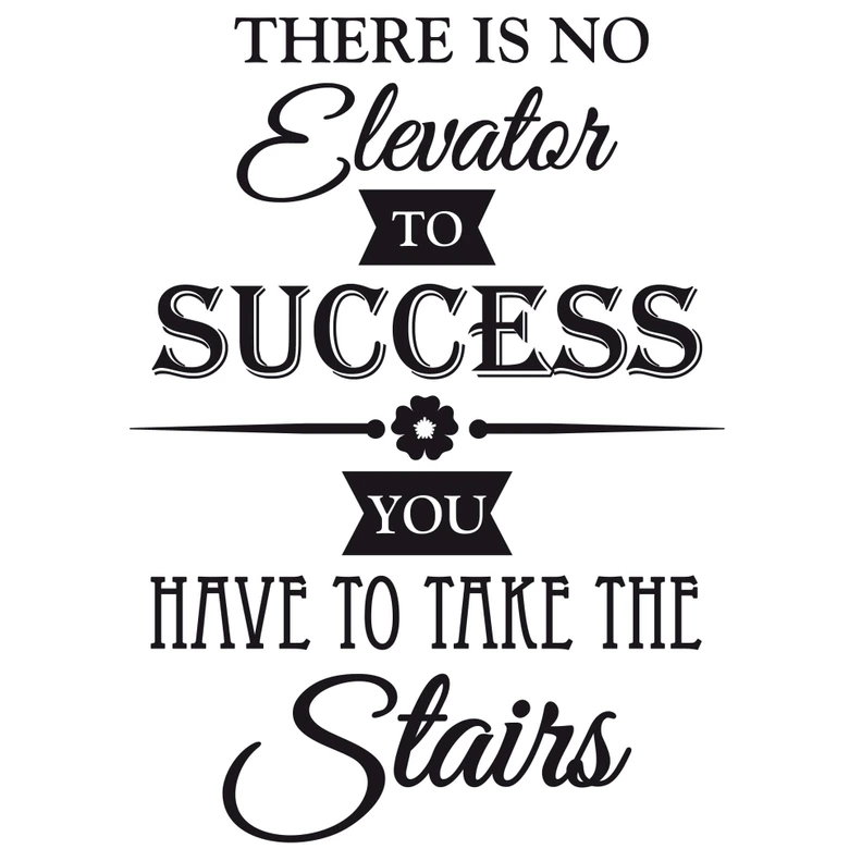 Wandtattoo  There is no elevator... 