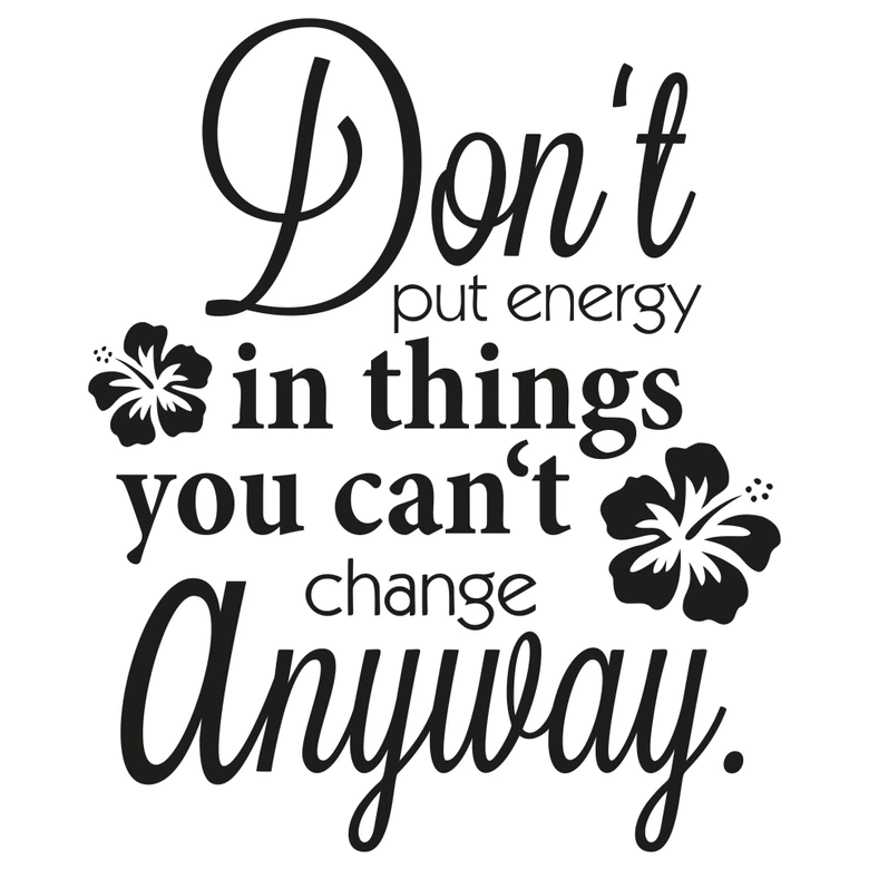 Muursticker Don\'t put energy... 