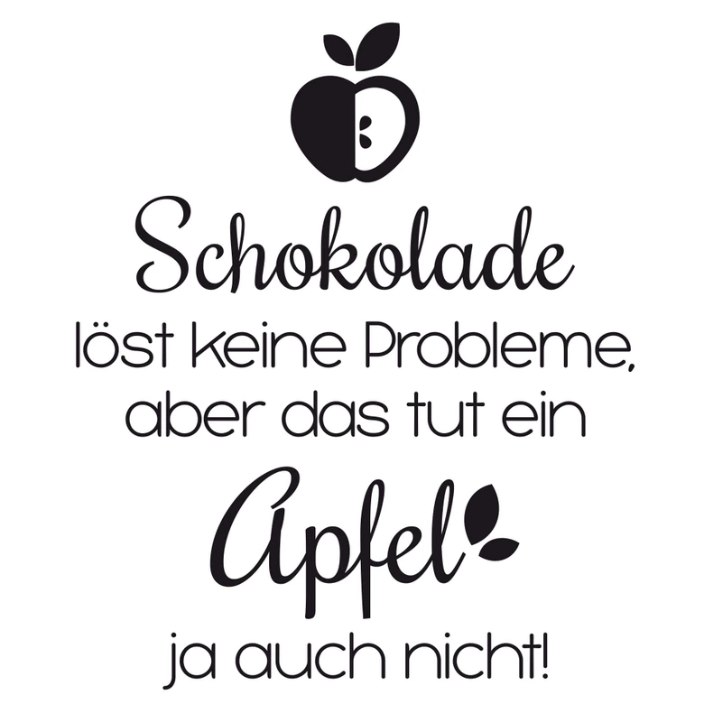 Wandtattoo Schokolade löst keine Probleme... 