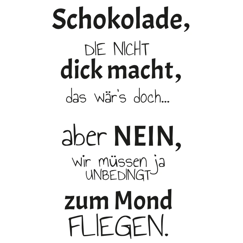 Wandtattoo Schokolade die nicht dick macht... 