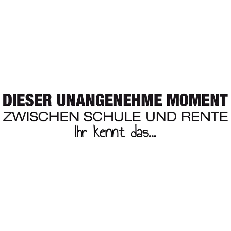 Wandtattoo Dieser unangenehme Moment  