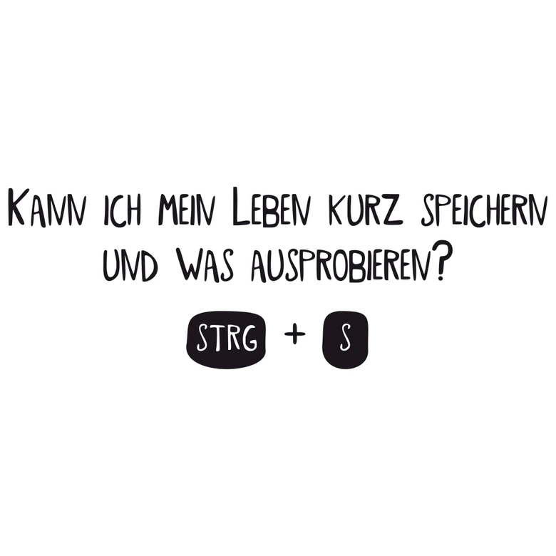 Wandtattoo Kann ich mein Leben kurz speichern... 