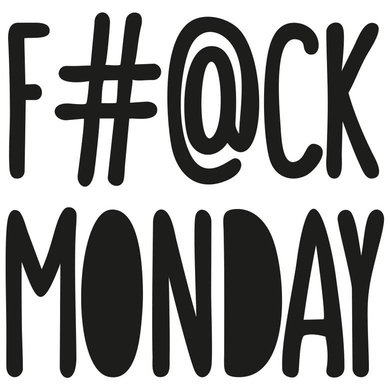 Wandtattoo - F#@CK MONDAY 