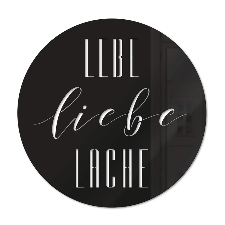 Acryldeko Lebe Liebe Lache - Rund 