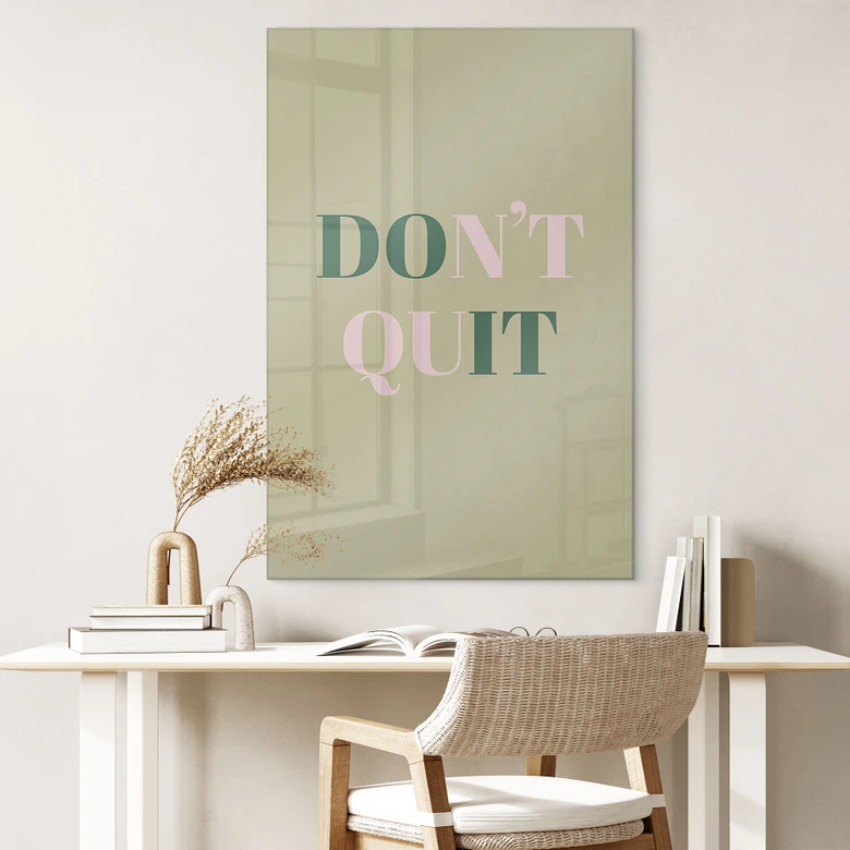 Acrylglasbild Don't Quit Do it 