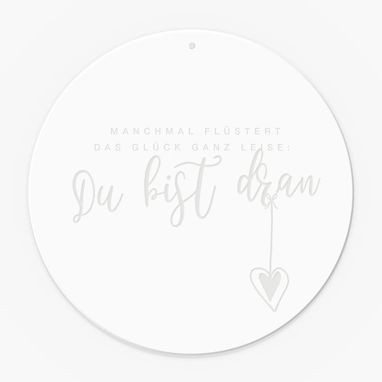 Acrylglasbild, Fensterbild zum Aufhängen Manchmal flüstert das Glück ganz leise - Rund 