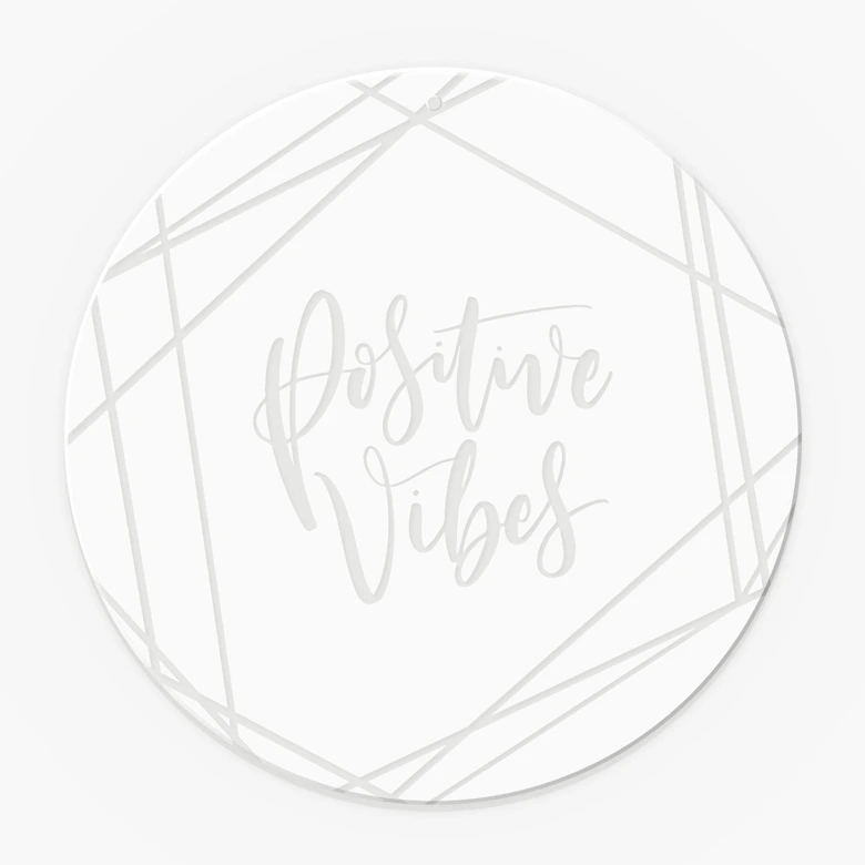 Spruch Acrylglasbild, Fensterbild zum Aufhängen Positive vibes - Rund 