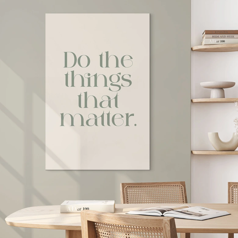 Billede Do The Things That Matter - Prints by Ayleen - Alu-Dibond 