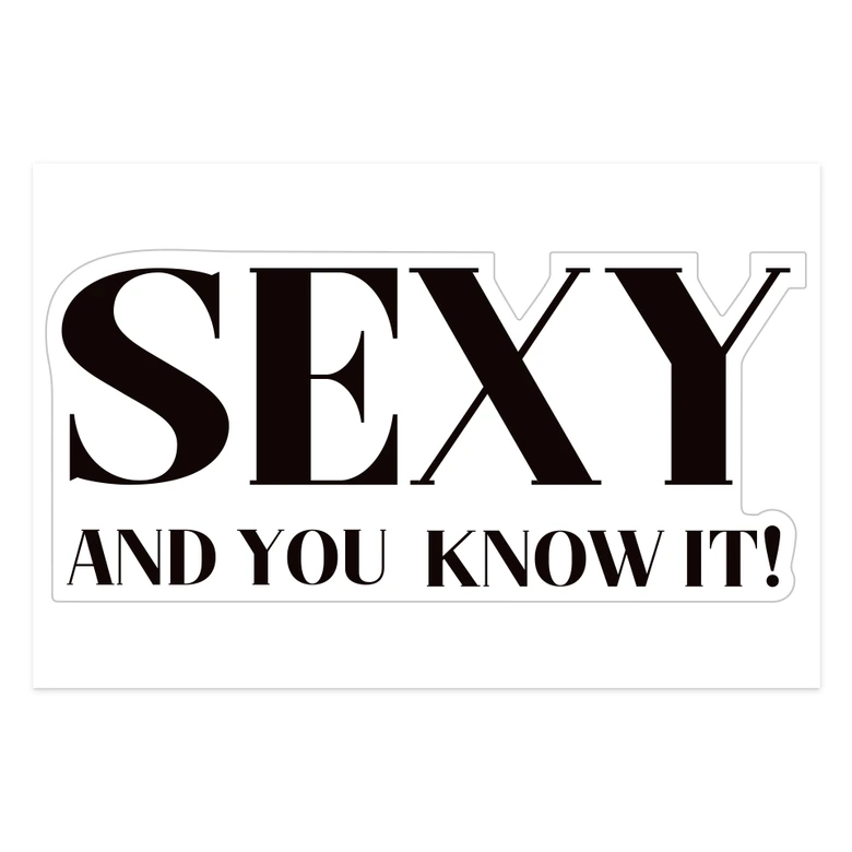 Spiegelsticker, Dekorativer Sticker SEXY AND YOU KNOW IT!  
