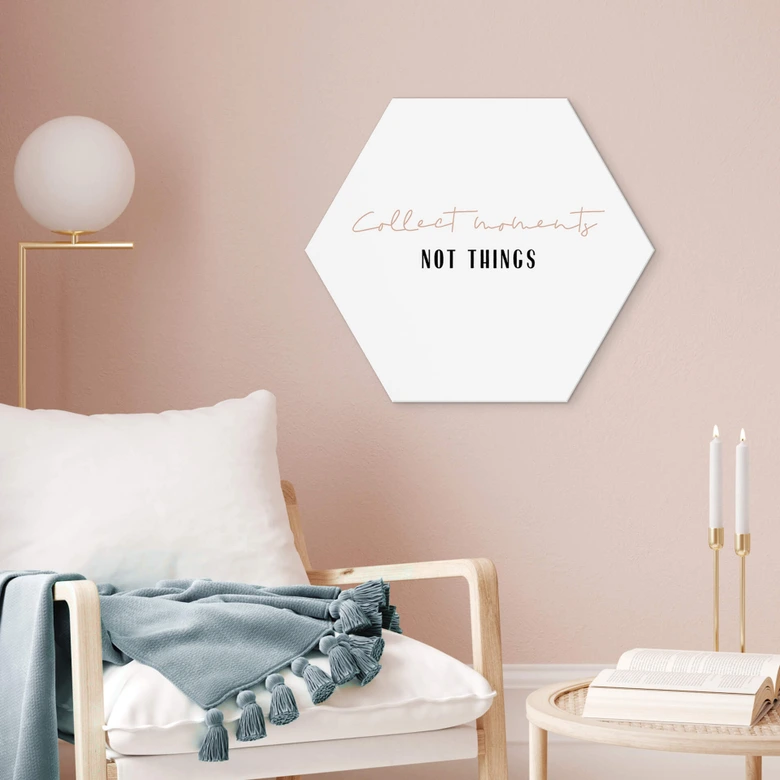 Hexagon - Alu-Dibond uplusmestudio - Collect Moments not Things 