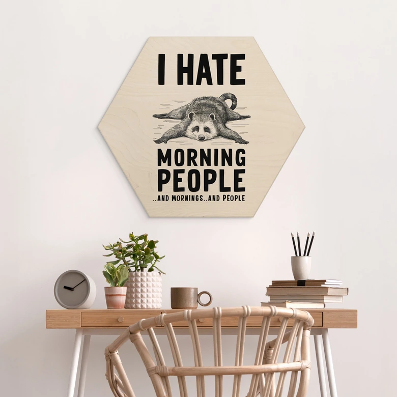 Hexagon Holzbild I hate morning people - Waschbär - Magnusson 
