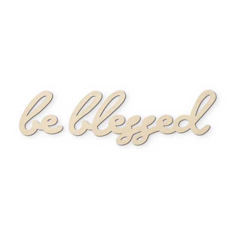 Holz Schriftzug - Be blessed - Pappel 