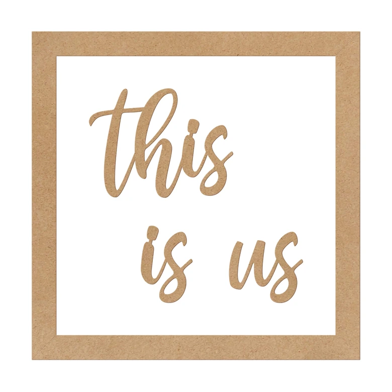 Deko Schriftzug mit Rahmen - this is us - MDF Natur 