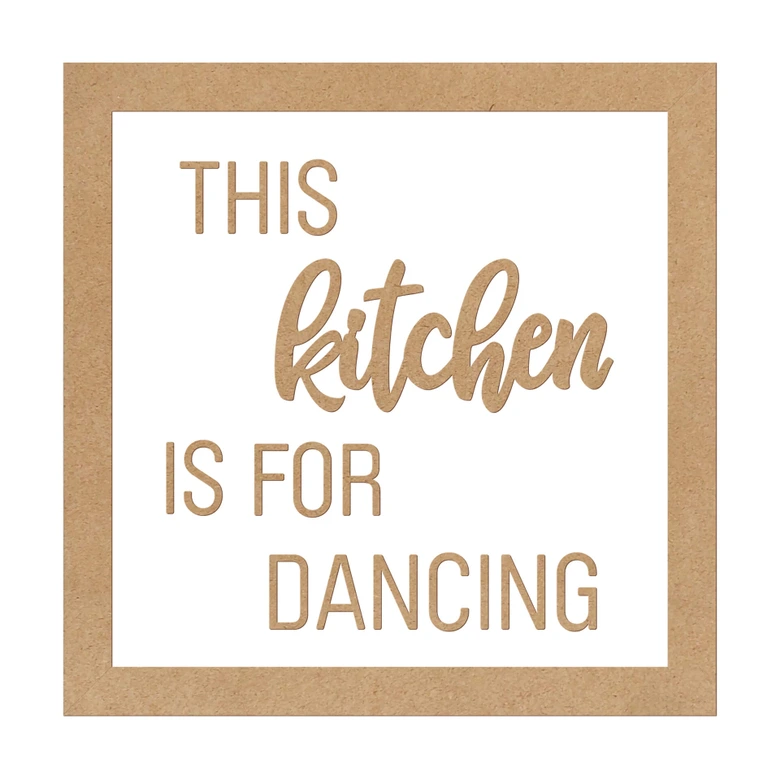Lettrage en MDF avec cadre - This kitchen is for dancing 