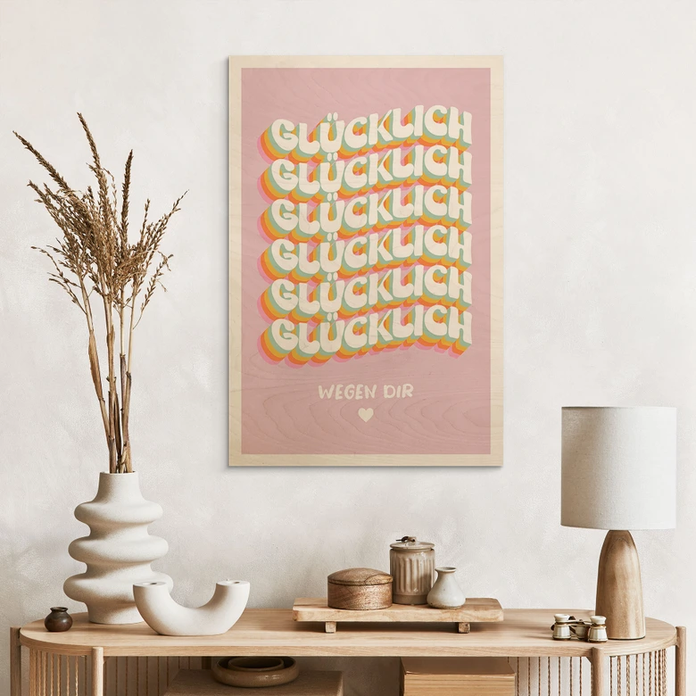 Holzbild Glücklich wegen dir 