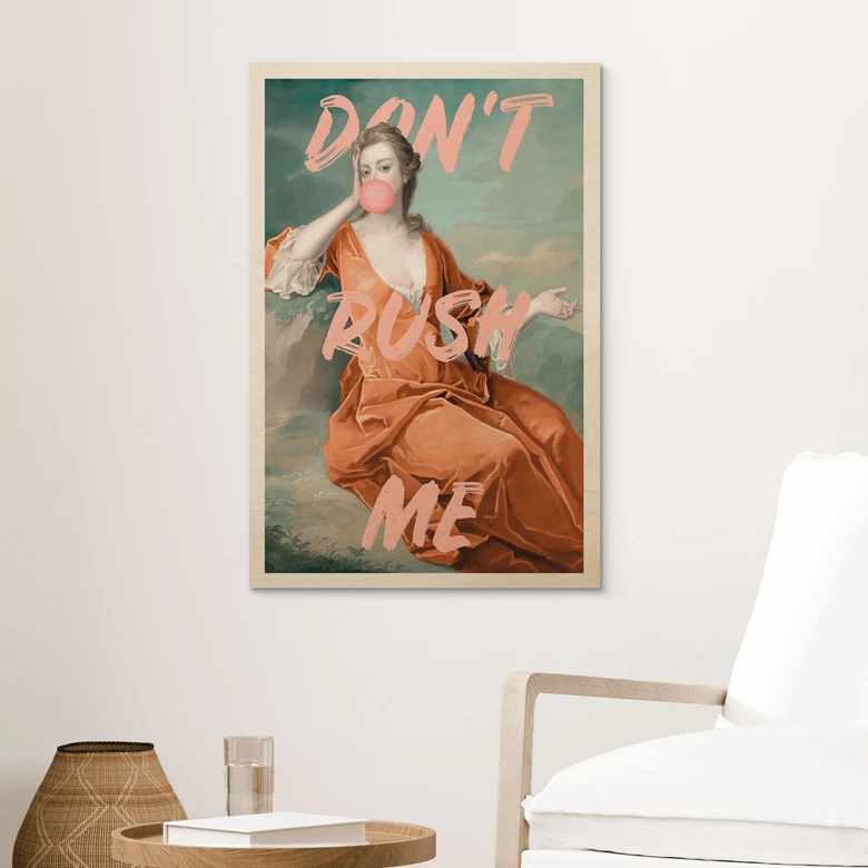Holzbild Herzogin Sarah Churchill: Don't rush me - Grace Digital Art 