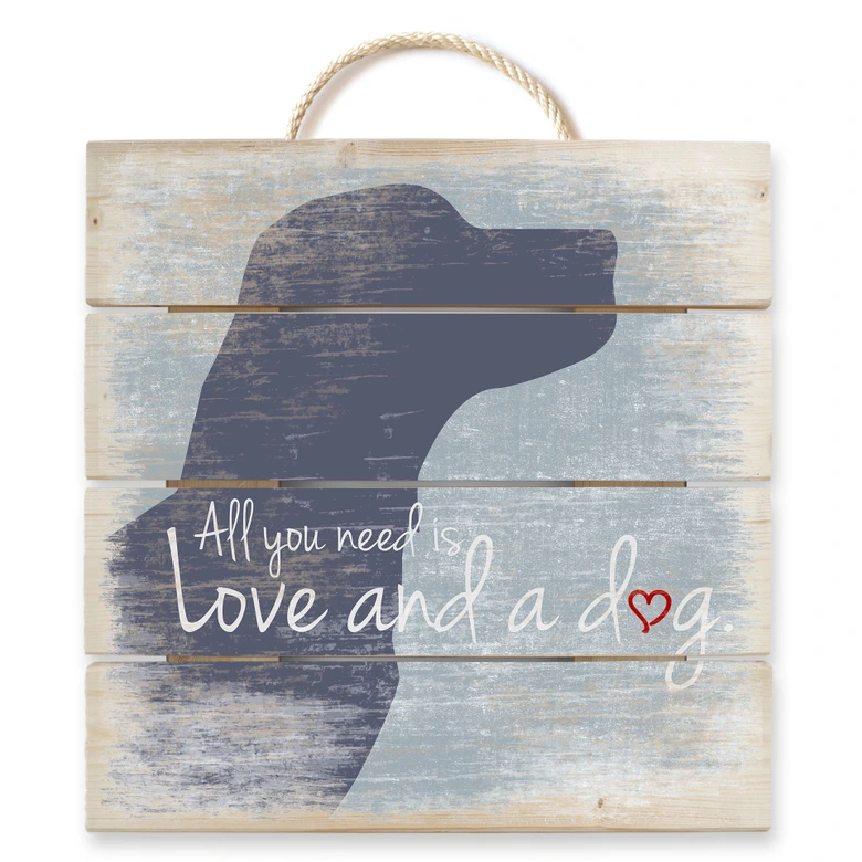 Holzbild All you need is Love and a Dog - 40x41,5 cm 