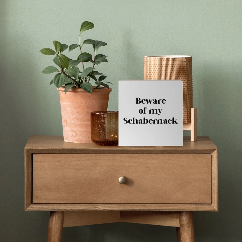 Holzbild zum Hinstellen - Beware of my Schabernack - 15x15 cm 