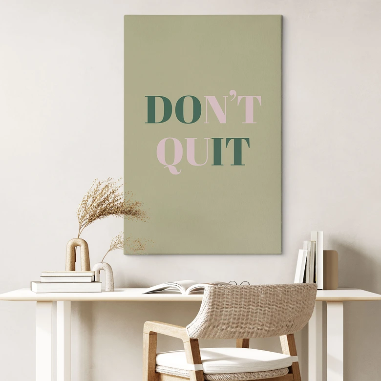 Leinwandbild Don't Quit Do it 