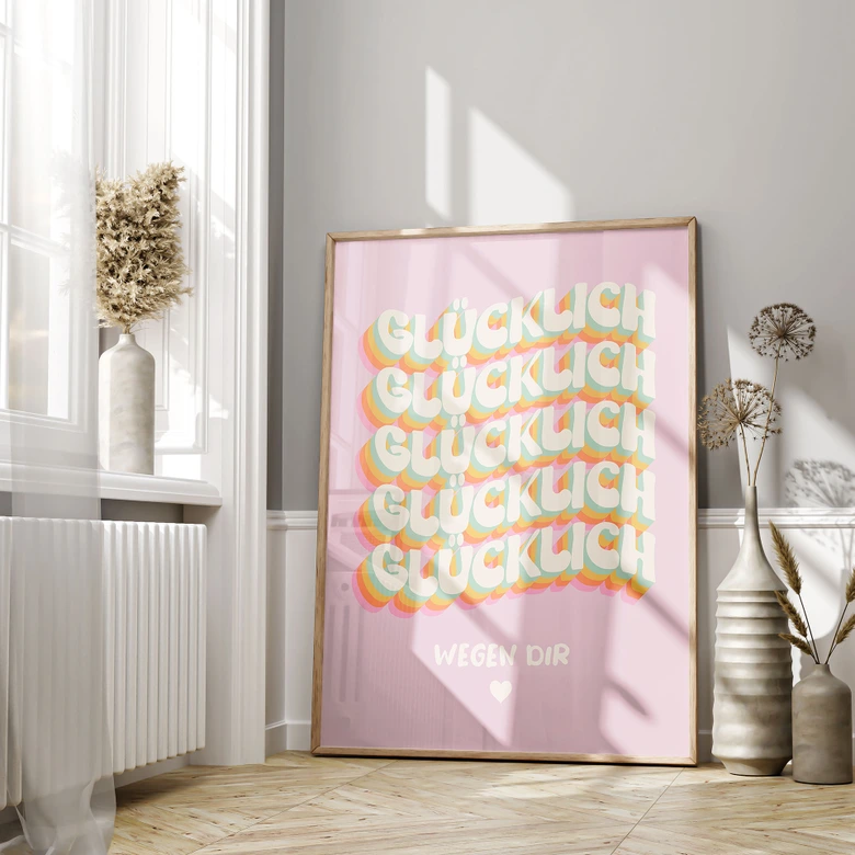 Spruch Poster Glücklich wegen dir 