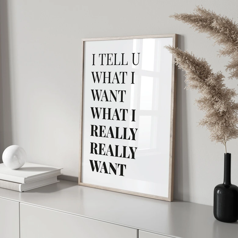 Poster Songtext - I tell you what I want 