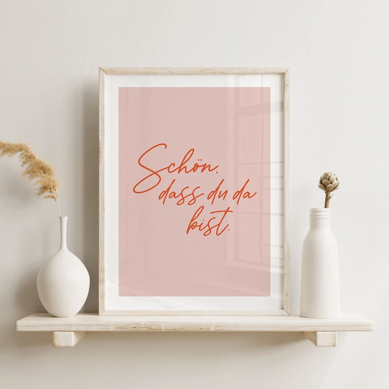 Spruch Poster Schön, dass du da bist 
