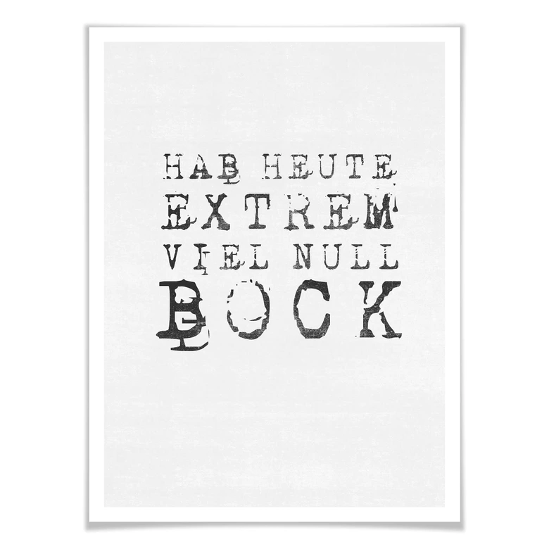 Poster Hab heute extrem viel null Bock 