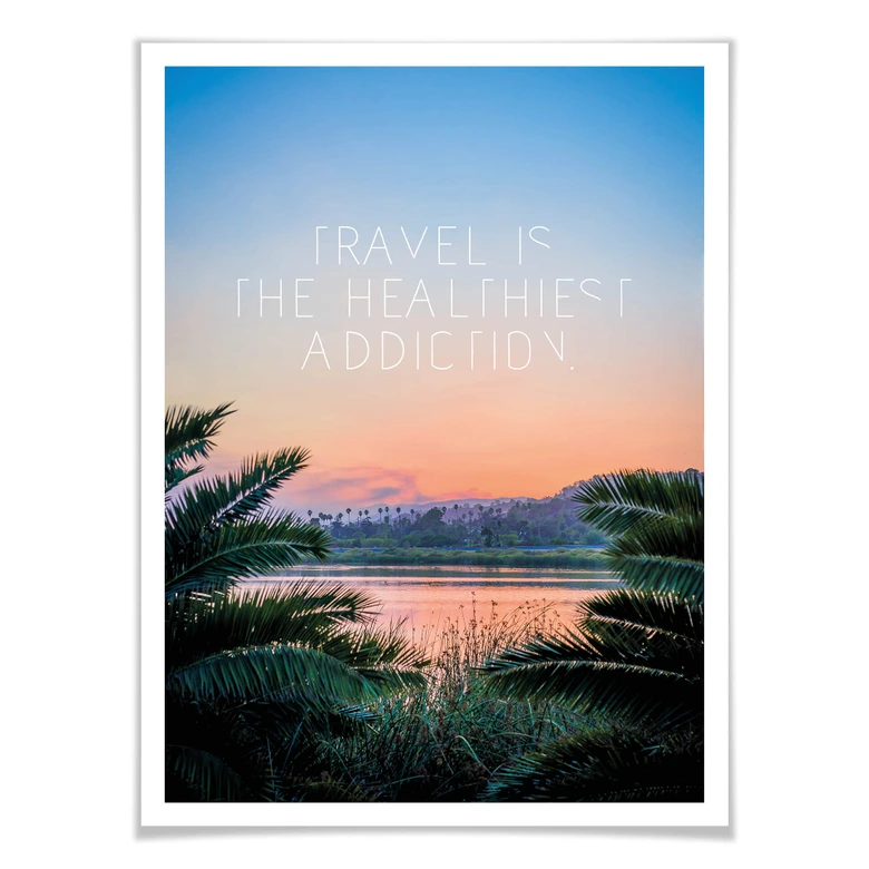 Póster Viajar es la adicción más sana 