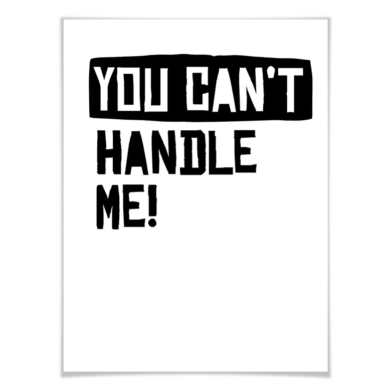 Poster You can't handle me 