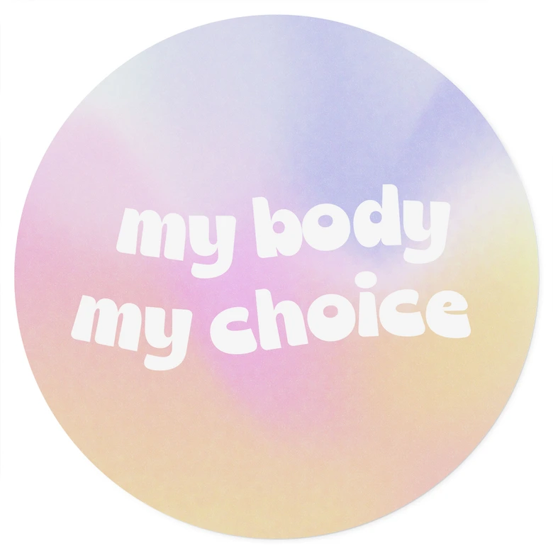 Wandtattoo My body my choice - Rund 