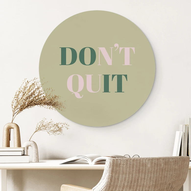Wandbild Don't Quit Do it - Rund - Alu-Dibond 
