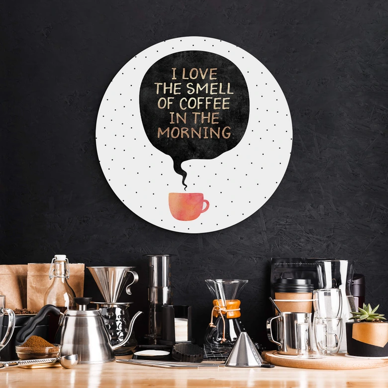 Tableau sur alu-Dibond rond Fredriksson - I love the smell of coffe 