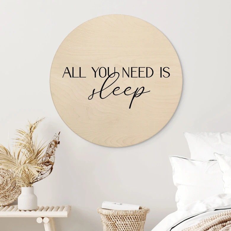 Tableau sur bois rond All you need is sleep 