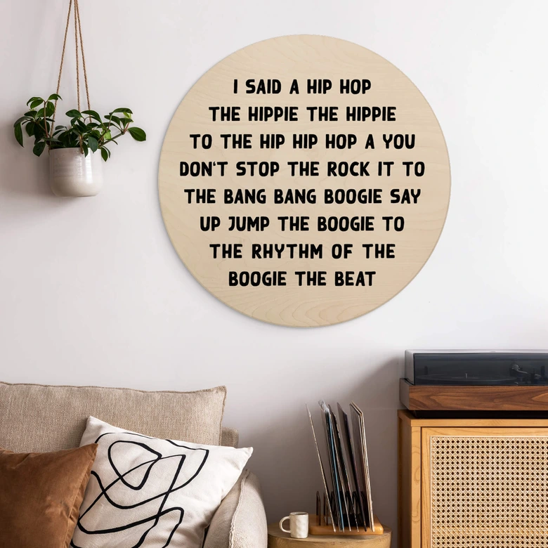 Tableau sur bois rond I said a hip hop 