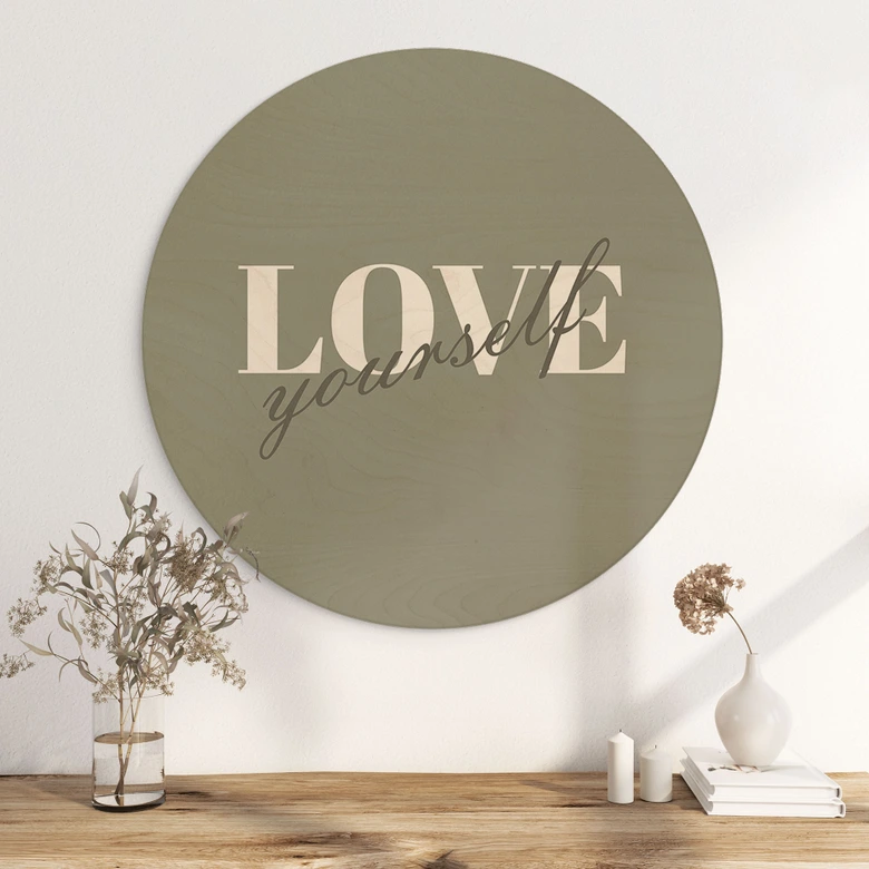 Holzbild Love yourself - Rund 