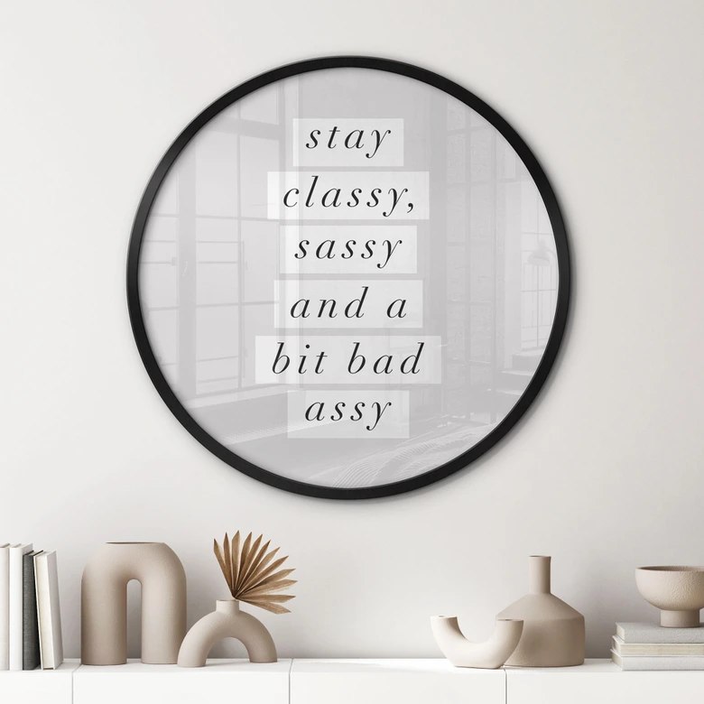 Plakat Stay Classy Sassy and a Bit Bad Assy - Wilson - Round 