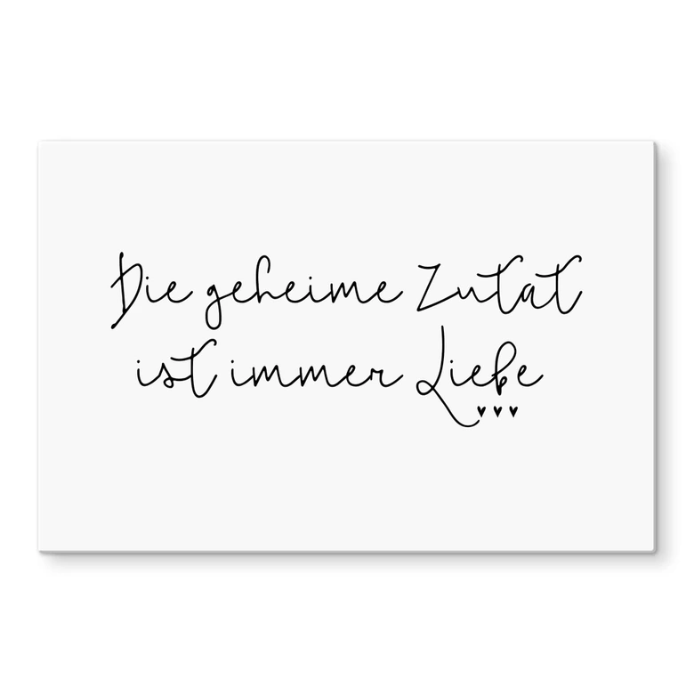 Spritzschutz Die geheime Zutat ist immer Liebe 
